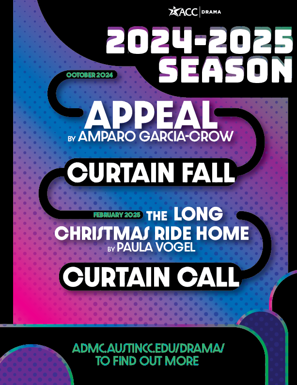 A vibrant promotional flyer for ACC Drama's 2024-2025 season. The background features a purple and teal gradient with a halftone dot pattern. A thick, black winding path connects the show titles. October 2024: "Appeal" by Amparo Garcia-Crow. February 2025: "The Long Christmas Ride Home" by Paula Vogel. The text "Curtain Fall" and "Curtain Call" are highlighted in rounded black banners. The bottom of the flyer provides the website: admc.austincc.edu/drama/.
