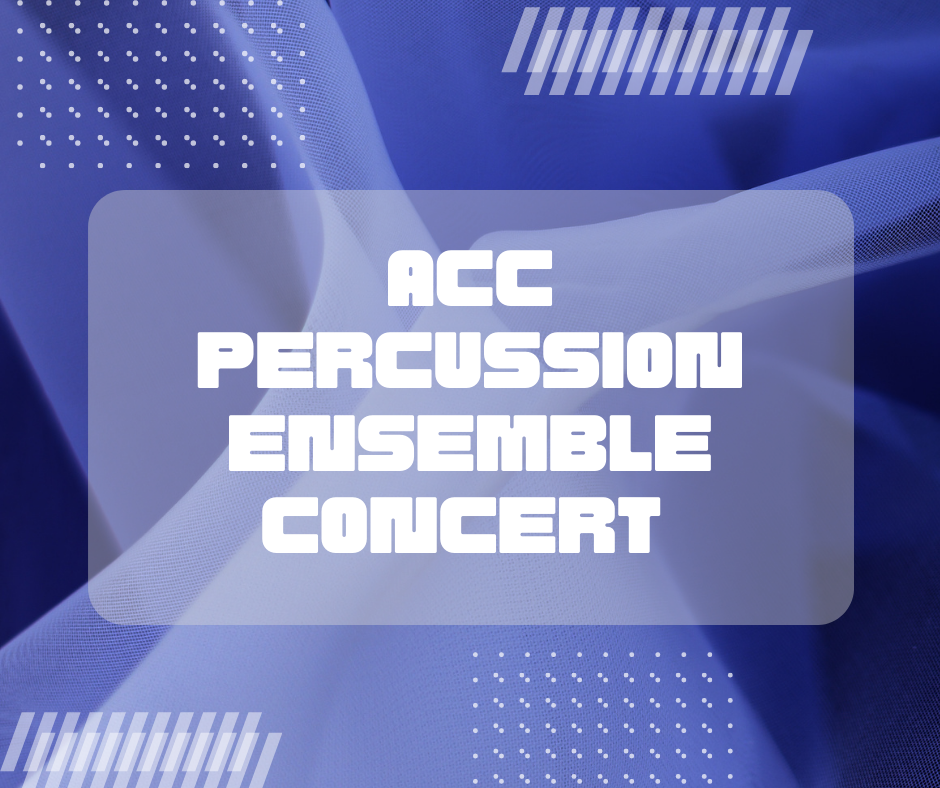 ACC Percussion Ensemble Concert