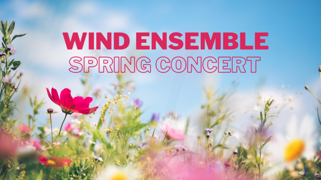 Wind Ensemble Spring Concert