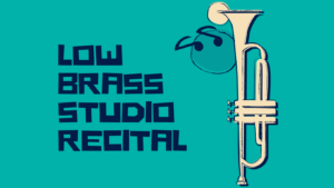 Low Brass Studio Recital